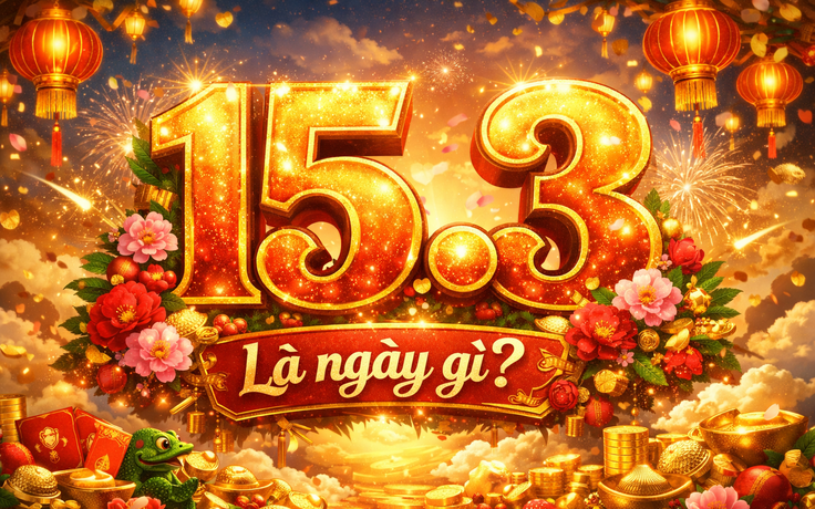 Hôm nay chủ nhật ngày 15.3 là ngày gì? Lịch âm, lịch vạn niên có đặc biệt?
