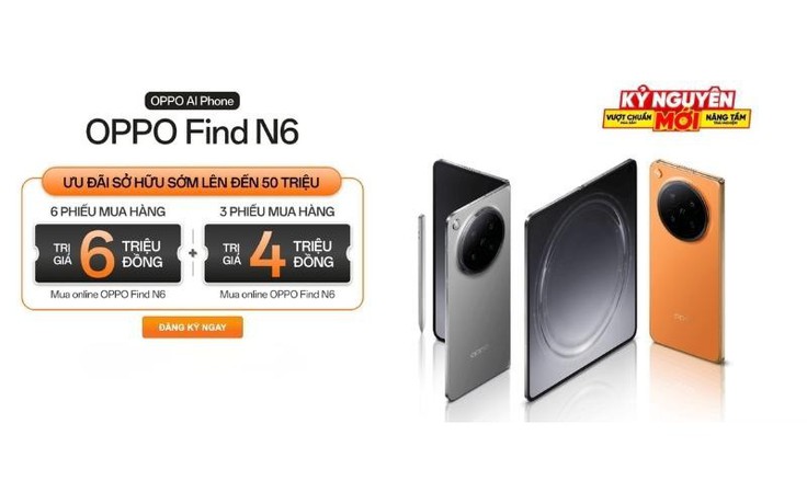 Đón siêu phẩm OPPO Find N6: Đăng ký thông tin - Nhận quà khủng tại TGDĐ