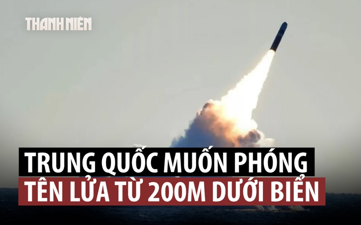 Trung Quốc tìm phương pháp phóng tên lửa từ độ sâu 200 m dưới biển