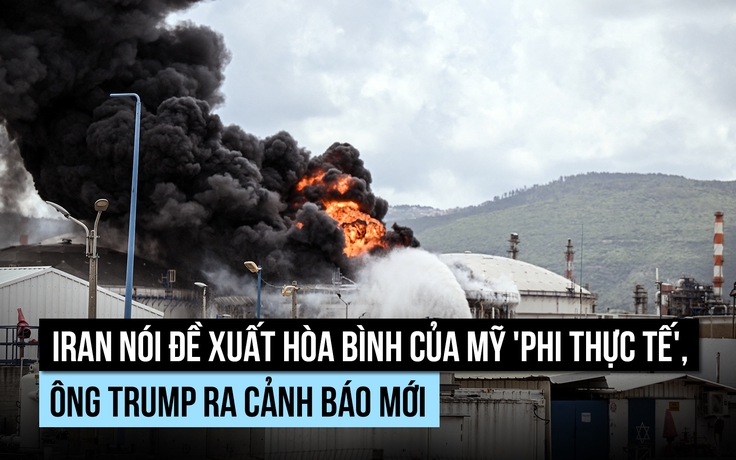 Iran nói đề xuất của Mỹ 'phi thực tế', ông Trump lặp lại đe dọa
