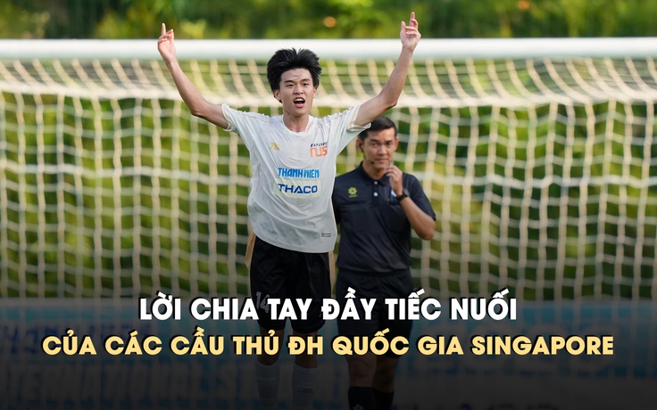 Lời chia tay đầy tiếc nuối của các cầu thủ ĐH quốc gia Singapore tại phố biển Nha Trang