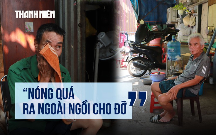Nắng nóng 'thiêu đốt', xóm ve chai oi bức: Nhiều người thức trắng vì không chịu nổi