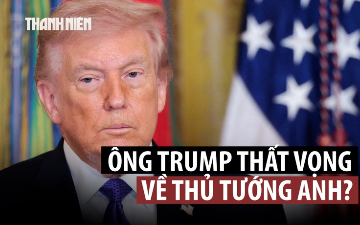 Ông Trump ‘buồn’ vì Anh không sốt sắng hỗ trợ đánh Iran