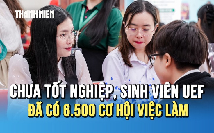 Chưa tốt nghiệp, sinh viên UEF đã có 6.500 cơ hội việc làm chờ sẵn