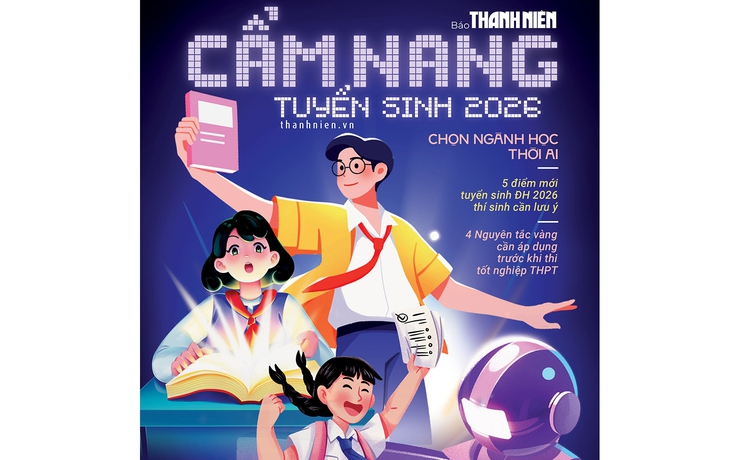 Cẩm nang tuyển sinh 2026: Phát hành vào ngày 8.3