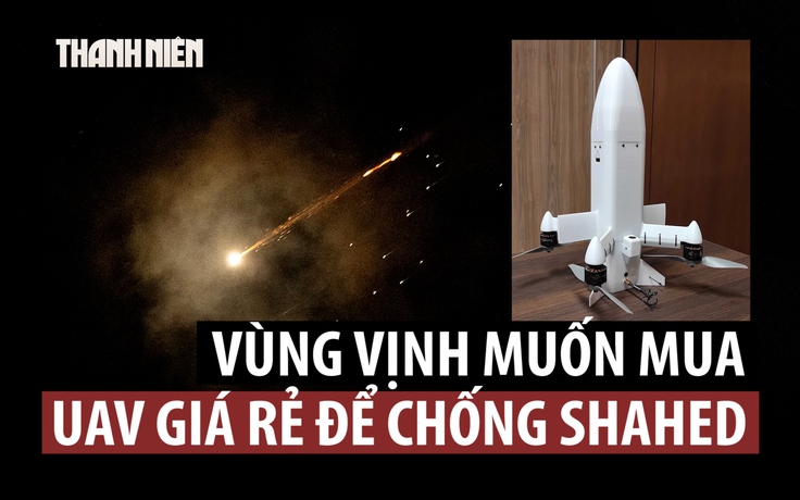 Các nước giàu vùng Vịnh muốn có UAV giá rẻ để chặn bầy Shahed của Iran