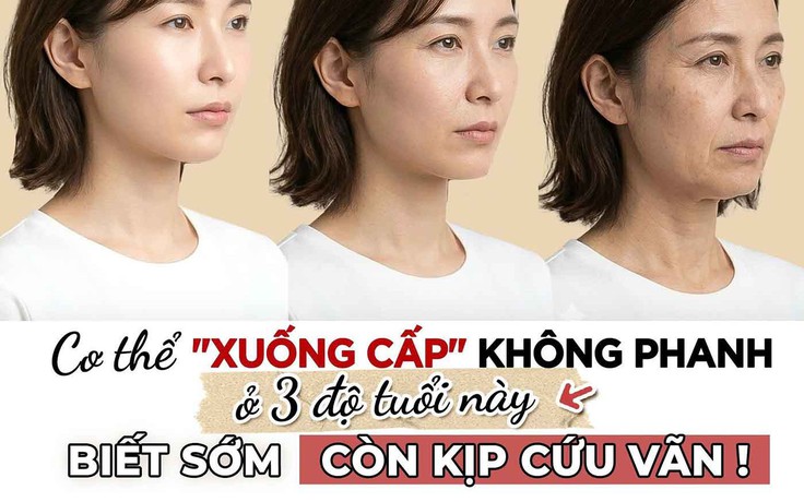 Cơ thể sẽ ‘xuống cấp’ nhanh ở 3 độ tuổi này, biết sớm còn kịp cải thiện