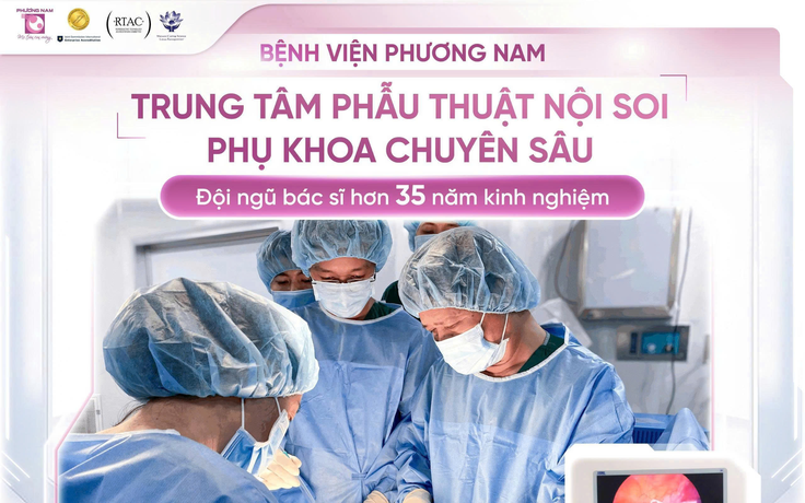 Trung tâm Phẫu thuật Nội soi Phụ khoa Bệnh viện Phương Nam: An toàn, chuẩn quốc tế