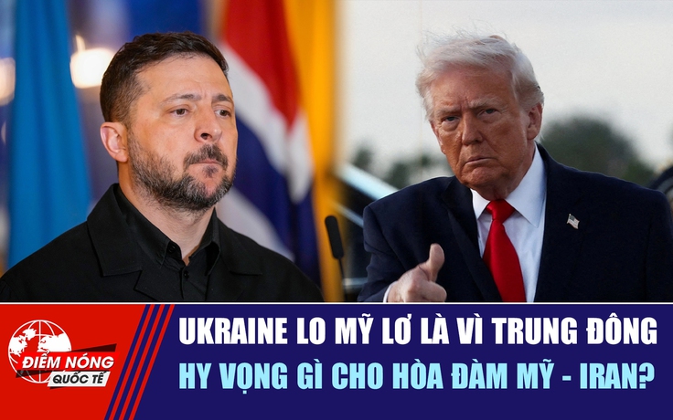 Tiêu điểm quốc tế 16.4: Ukraine lo Mỹ lơ là vì Trung Đông | Hy vọng gì cho hòa đàm Mỹ - Iran?