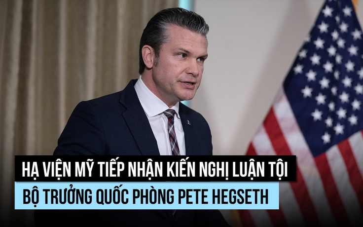 Kiến nghị luận tội Bộ trưởng Quốc phòng Mỹ được trình lên Hạ viện