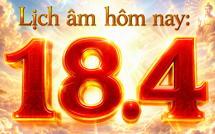 Lịch âm hôm nay: Ngày 18.4 là ngày gì mà nhiều người mong may mắn gõ cửa?