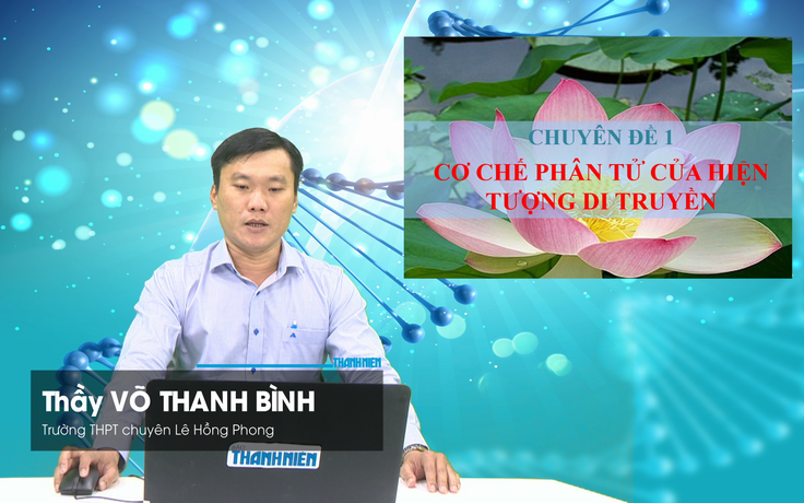 BÍ QUYẾT ÔN THI THPT 2026 | Môn sinh học | Chuyên đề 1 | Cơ chế phân tử của hiện tượng di truyền