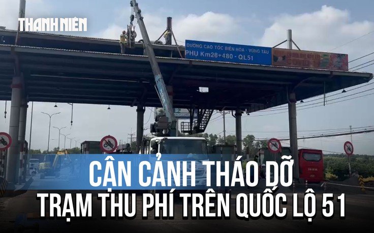 Đồng Nai bắt đầu tháo dỡ trạm thu phí trên quốc lộ 51