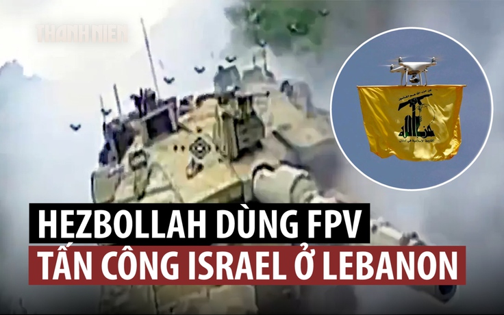 Hezbollah gây bất ngờ, dùng UAV cáp quang đánh xe tăng Israel
