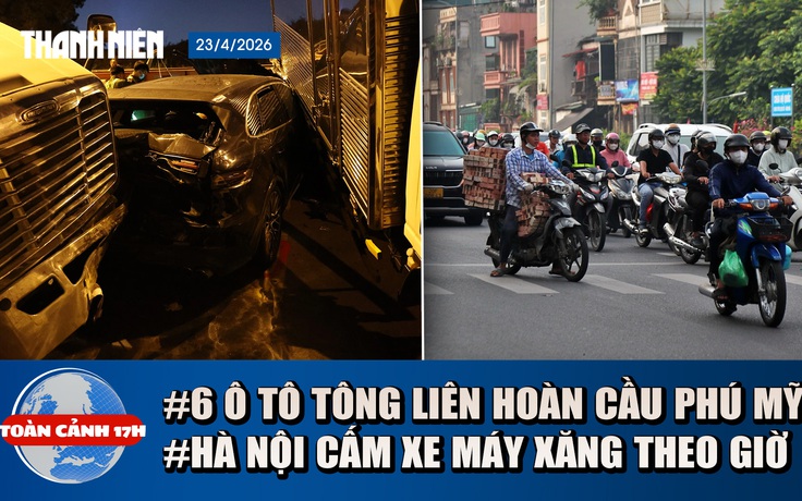Toàn cảnh 17h: Lời kể bàng hoàng của tài xế vụ 6 ô tô tông liên hoàn | Các khu vực Hà Nội cấm xe máy xăng