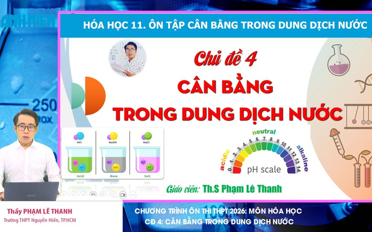BÍ QUYẾT ÔN THI THPT 2026 | Môn hóa | Chuyên đề 4 | Cân bằng trong dung dịch nước