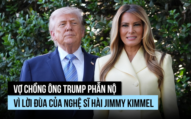 Vợ chồng ông Trump phẫn nộ vì lời đùa 'goá phụ' của nghệ sĩ hài Jimmy Kimmel