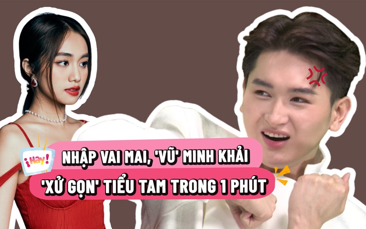 Nhập vai Mai, Minh Khải ‘xử gọn’ tiểu tam Trang trong 1 phút