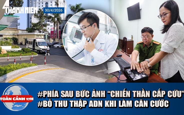 Toàn cảnh 17h: Phía sau bức ảnh 'chiến thần cấp cứu' gây bão | Bỏ thu thập ADN khi làm căn cước