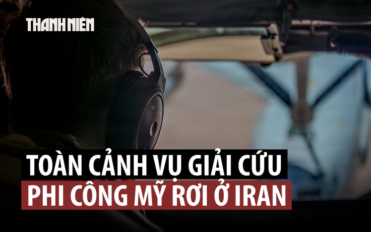 Hé lộ chi tiết cuộc giải cứu phi công Mỹ trên tiêm kích F-15 bị Iran bắn hạ