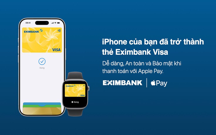Thẻ EximBank Visa thêm lựa chọn thanh toán không tiền mặt với Apple Pay