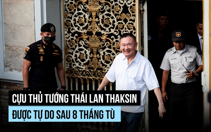 Cựu Thủ tướng Thái Lan Thaksin được trả tự do, rời nhà tù