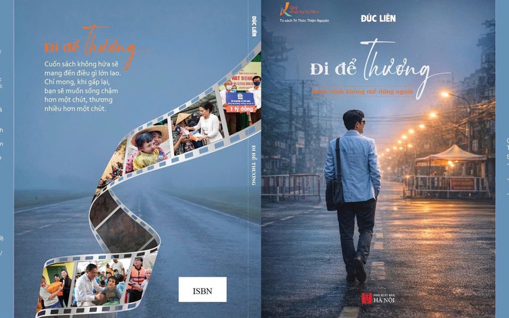 ‘Đi để thương’: Cuốn sách thắp lên lòng trắc ẩn