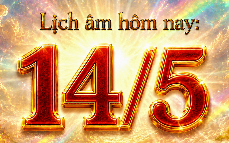 Lịch âm hôm nay: Ngày 14.5 là ngày gì đặc biệt?