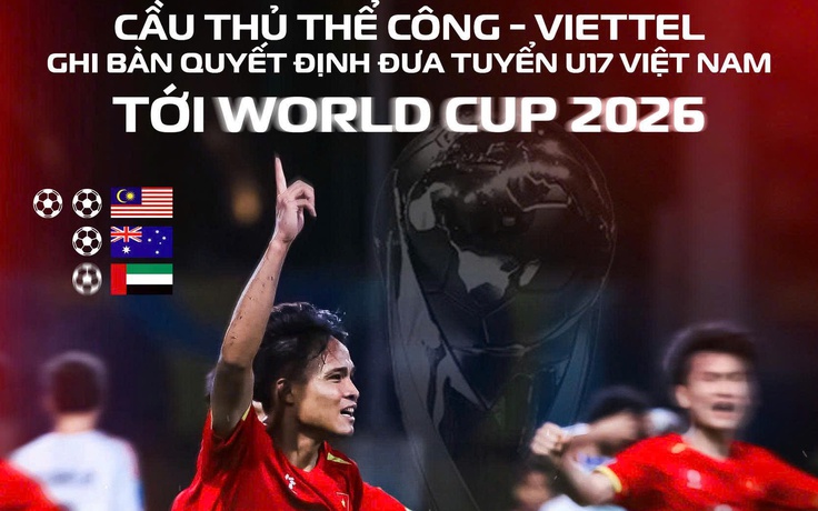 Từ Mạnh Cường U.17 Việt Nam đến giấc mơ World Cup: Thể Công Viettel tuyển sinh lớn nhất lịch sử