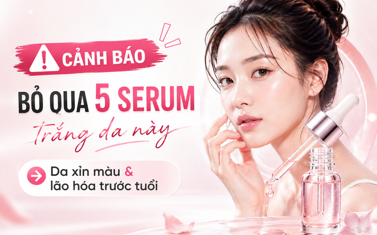 Thử ngay 5 serum trắng da này nếu da đang xỉn màu và lão hóa trước tuổi