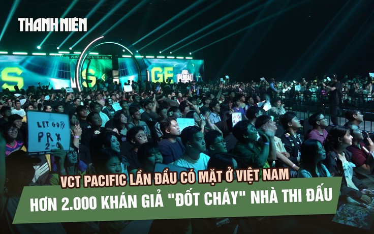 VCT Pacific lần đầu đến Việt Nam: Hơn 2.000 khán giả 'cháy' cùng T1, Paper Rex