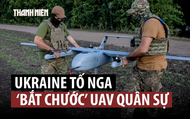 Chỉ huy Ukraine tố Nga ‘sao chép’ thành tựu UAV quân sự