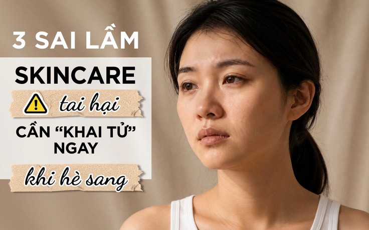 Đừng để da 'kêu cứu': 3 sai lầm skincare tai hại nên ngưng ngay khi hè sang
