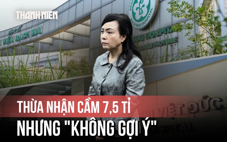 Cựu Bộ trưởng Nguyễn Thị Kim Tiến khai gì về 7,5 tỉ đồng nhận từ cấp dưới?