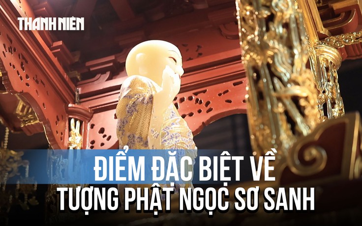 Điều ít biết về tượng Phật ngọc sơ sanh: Chế tác từ khối ngọc quý không tì vết từ Kazakhstan
