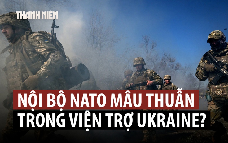 Anh, Pháp không đồng ý tăng viện trợ NATO cho Ukraine?
