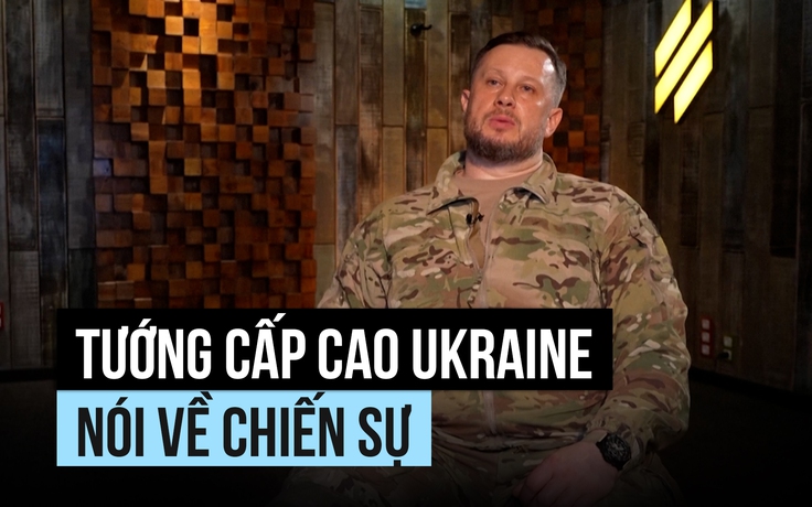 Tướng Ukraine dự báo sắp có 'bước ngoặt' trong xung đột với Nga
