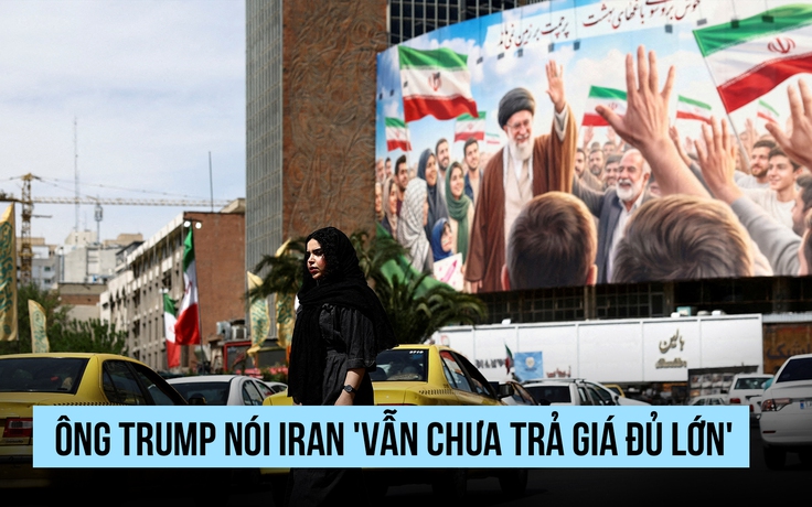 Ông Trump nói Iran 'vẫn chưa trả giá đủ'