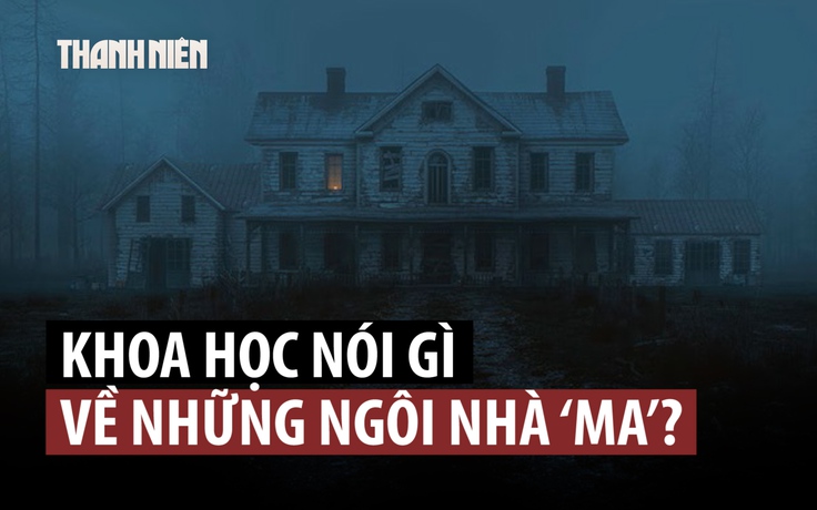 Hé lộ một phần bí ẩn về những ngôi 'nhà ma’