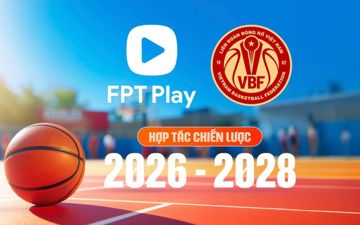 FPT Play 'bắt tay' VBF, độc quyền phát sóng giải bóng rổ quốc gia trong 3 năm