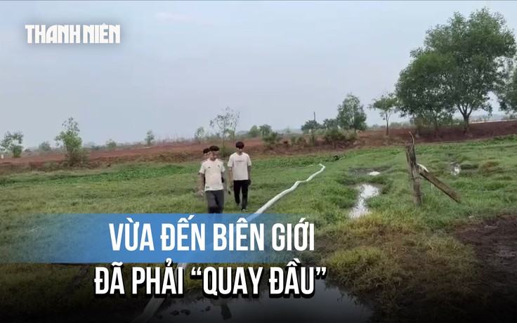 Từng được giải cứu khỏi Campuchia, vẫn quay lại đường dây vượt biên trái phép