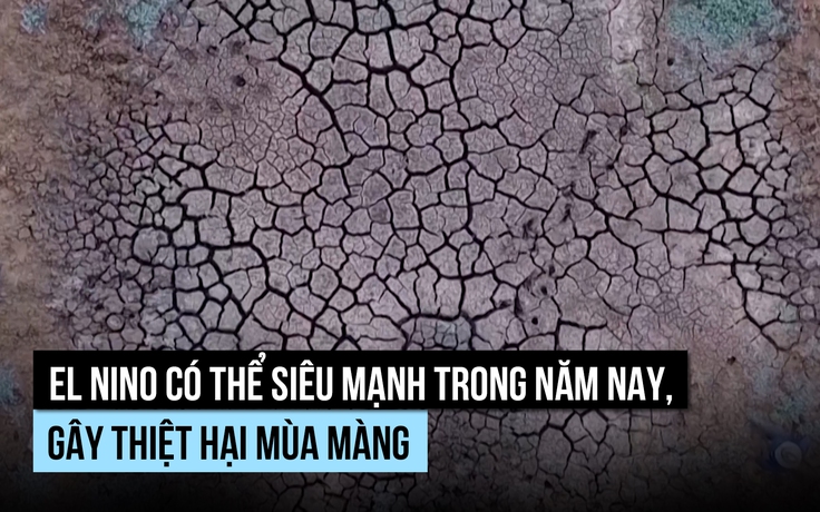 'Siêu El Nino' có xuất hiện trong năm nay?