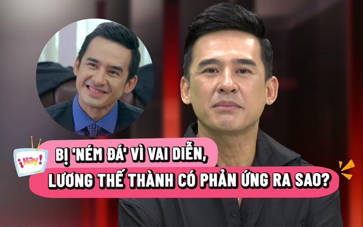 Bị 'ném đá' vì vai diễn, Lương Thế Thành phản ứng ra sao?