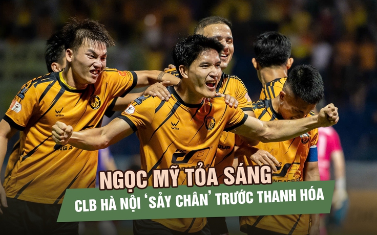 Ngọc Mỹ tỏa sáng, CLB Hà Nội ‘sảy chân’ trước Thanh Hóa