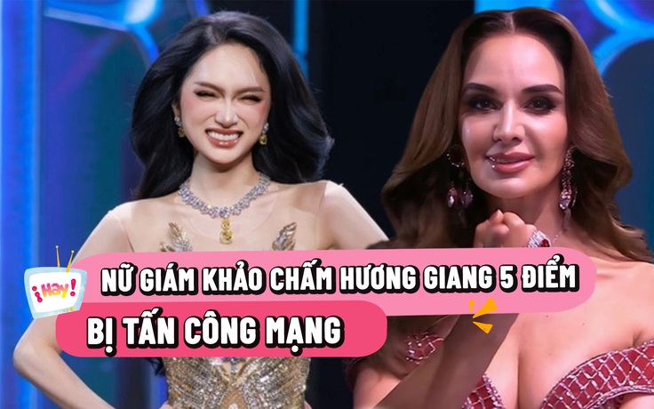 Hoa hậu Hoàn vũ chấm Hương Giang 5 điểm có động thái gây xôn xao