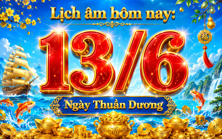 Lịch âm hôm nay ngày Thuần Dương: Ngày may mắn để xuất hành, khởi sự