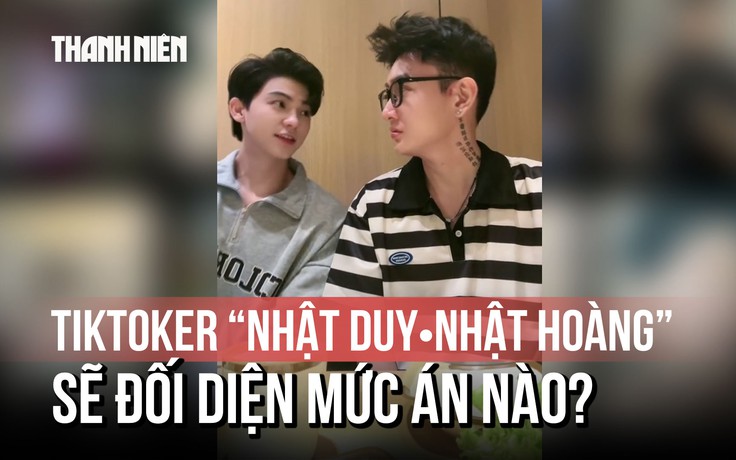 TikToker 'Nhật Duy•Nhật Hoàng' đối diện với mức án nào vì dính líu ma túy?