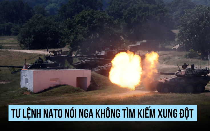 Tư lệnh NATO nói Nga không muốn có xung đột với liên minh