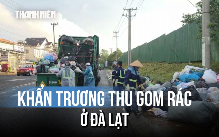 Rác thải tồn đọng ở Đà Lạt đang được xử lý xuyên đêm