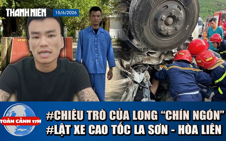 Toàn cảnh 17h: Lật xe trên cao tốc La Sơn - Hòa Liên | Lời thú nhận muộn màng của Long 'chín ngón'